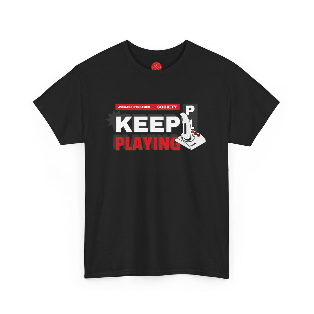 Average Streamer Society Keep Playing Unisex Heavy Cotton Tee